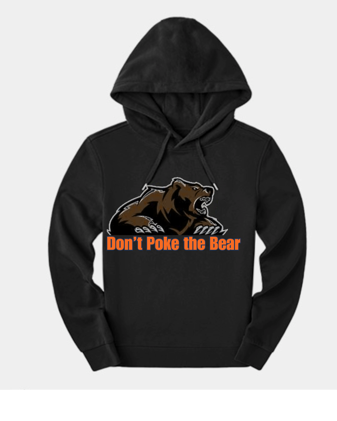 Don't Poke the Bear hoodie
