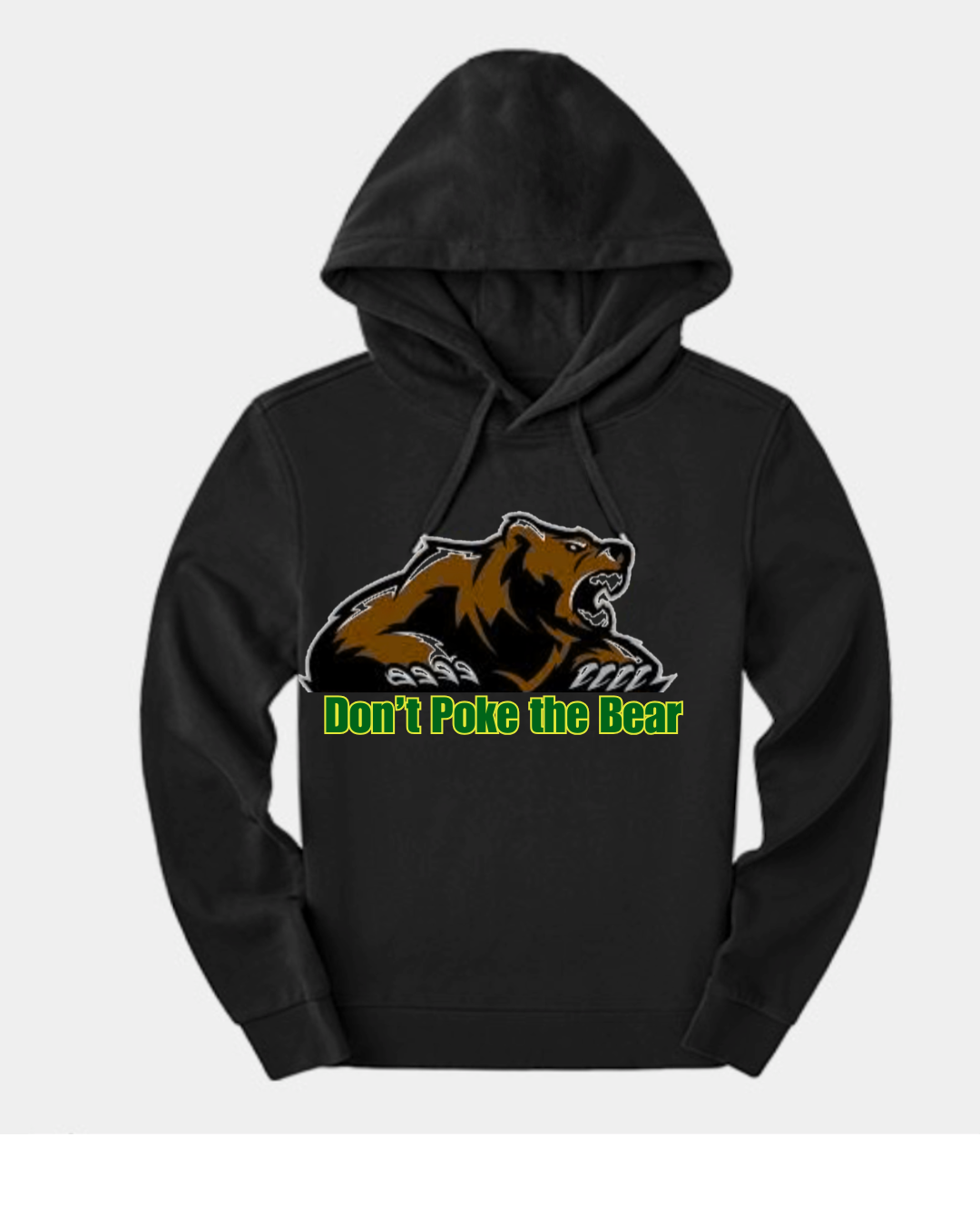 Don't Poke the Bear hoodie