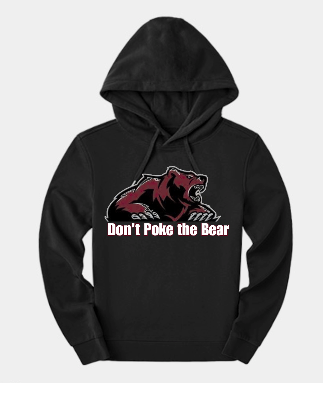 Don't Poke the Bear hoodie