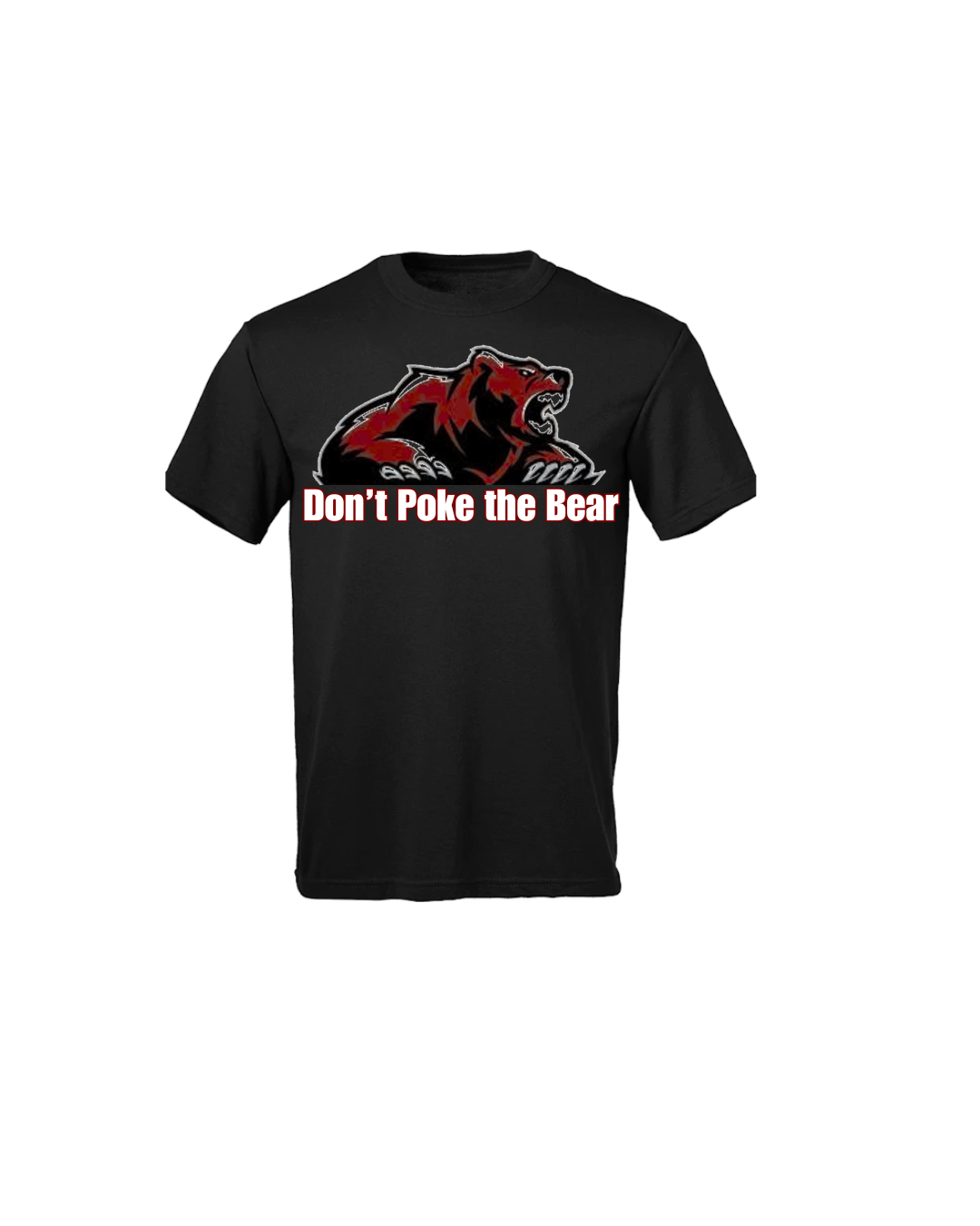 Don't Poke the Bear T-shirt