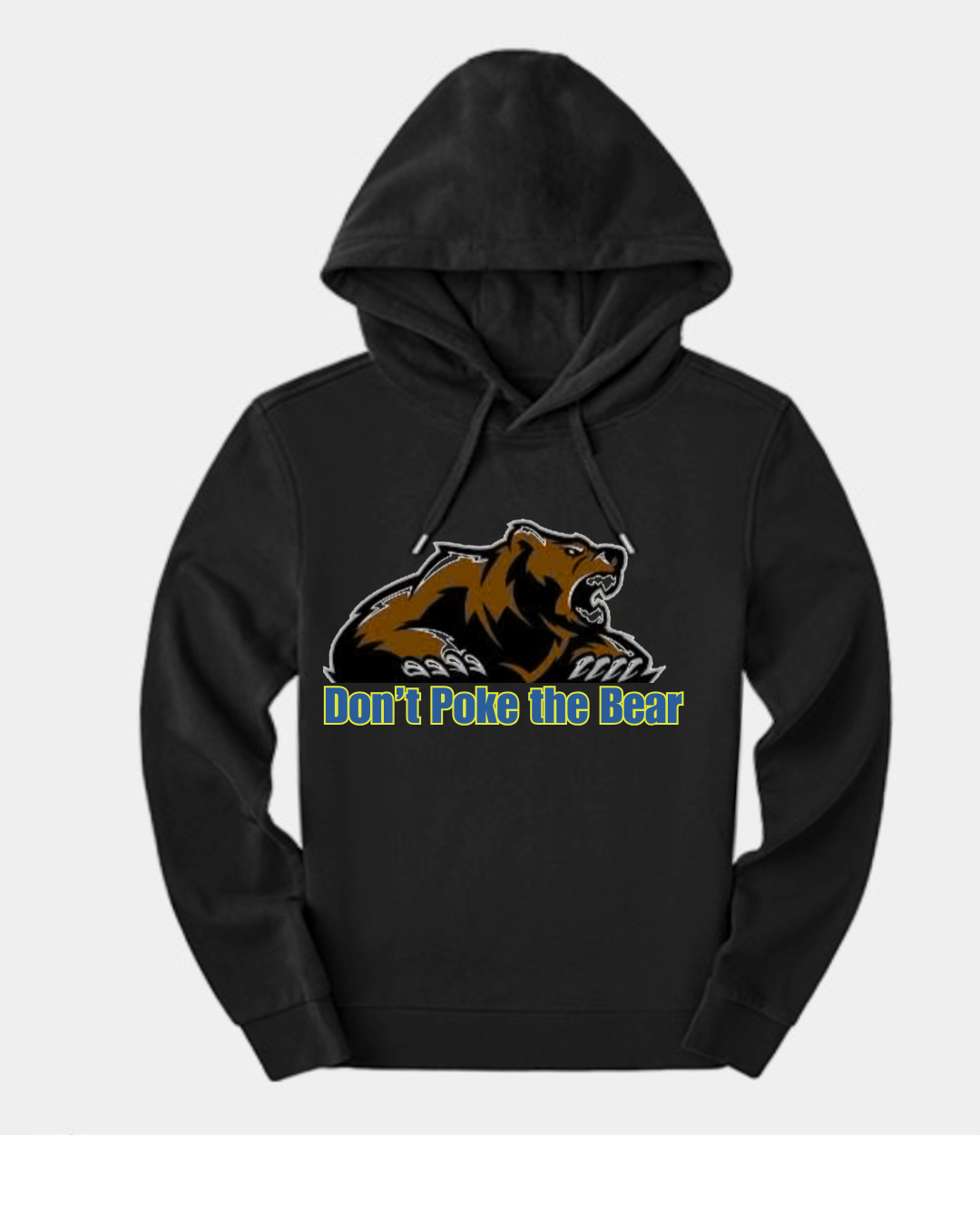 Don't Poke the Bear hoodie